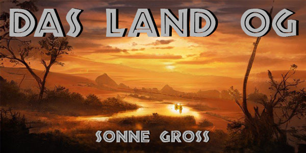 Das Land OG - SONNE GROSS