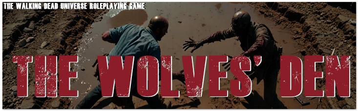 "The Walking Dead Universe Roleplaying Game - The Wolves' Den"