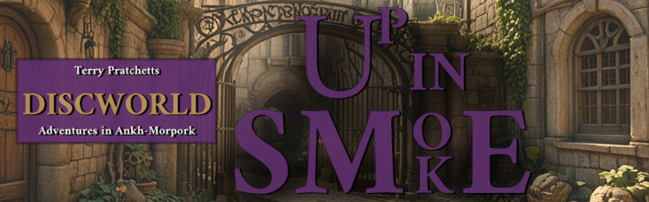 "Discworld RPG - Up In Smoke"