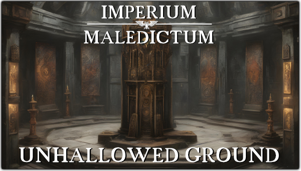 "Imperium Maledictum - Unhallowed Ground"