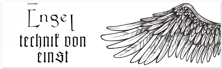 "Engel - Technik von einst"