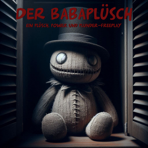 "Der Babaplüsch - Ein Plüsch, Power und Plunder - Freeplay"